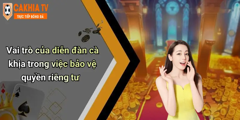 Vai trò của diễn đàn cà khịa trong việc bảo vệ quyền riêng tư