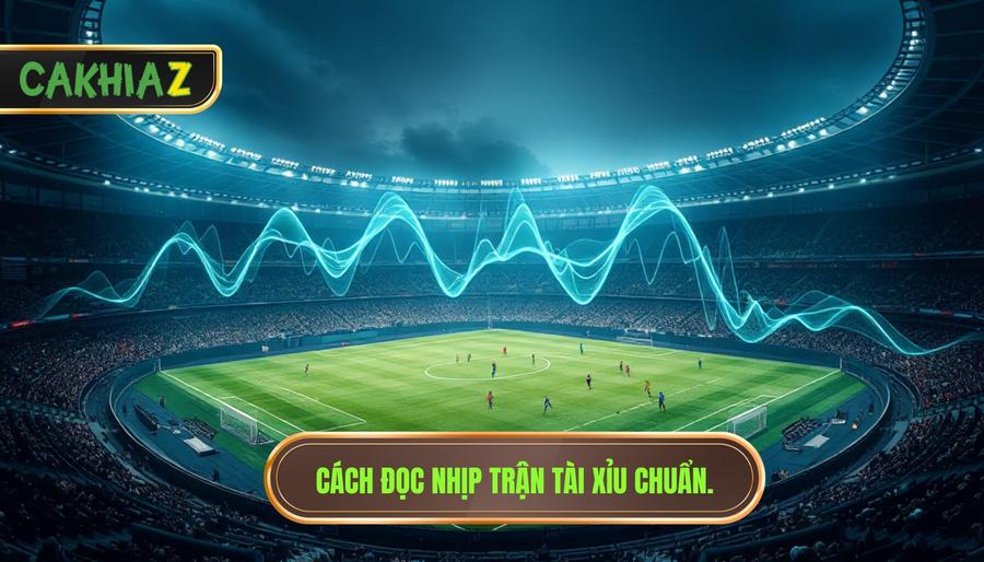 Cách đọc Nhịp Trận Tài Xỉu Chuẩn.
